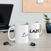 Load image into Gallery viewer, Live, Love, LAZE Mug
